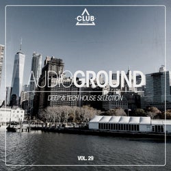 Audioground: Deep & Tech House Selection Vol. 29