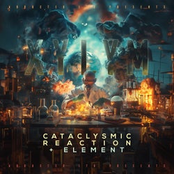 Cataclysmic Reaction // Element