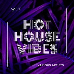 Hot House Vibes, Vol. 1