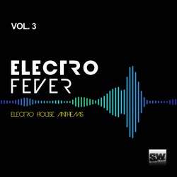 Electro Fever, Vol. 3 (Electro House Anthems)