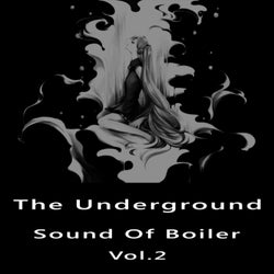 The Underground Sound Of Boiler, Vol. 2