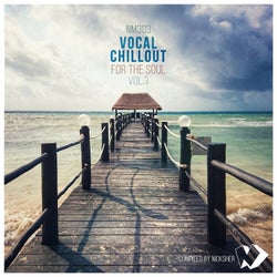 Vocal Chillout for the Soul, Vol. 3