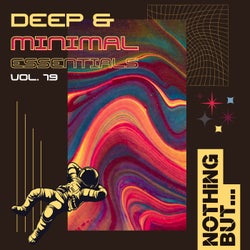 Nothing But... Deep & Minimal Essentials, Vol. 19