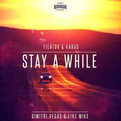 Stay A While (Filatov & Karas Extended Remix)