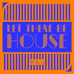 Let There Be HOUSE, Vol. 5