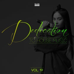 Dedication to House Music, Vol. 19