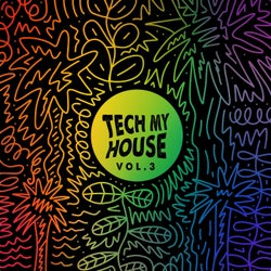 Tech My House Vol. 3