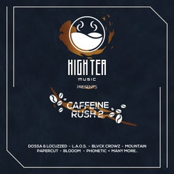 Caffeine Rush 2 (High Tea Music Presents)