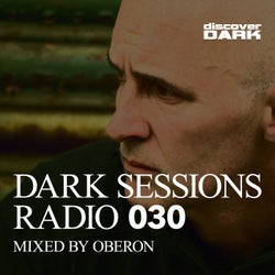 Dark Sessions Radio 030 (Mixed by Oberon)