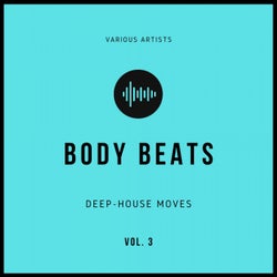 Body Beats (Deep-House Moves), Vol. 3