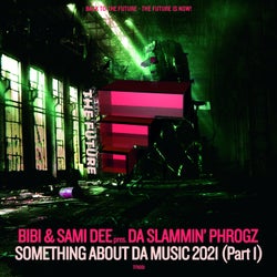 Somethin' About Da Music 2021 (Part 1)