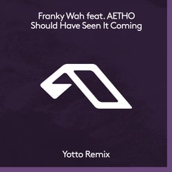 Should Have Seen It Coming (Yotto Remix)