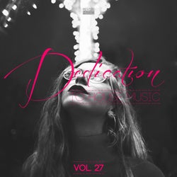 Dedication to House Music, Vol. 27