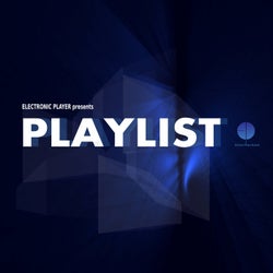 Electronic Player Presents Playlist