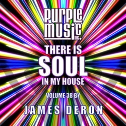 James Deron Presents There is Soul in My House, Vol. 38