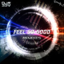 Feel So Good (Remixes)