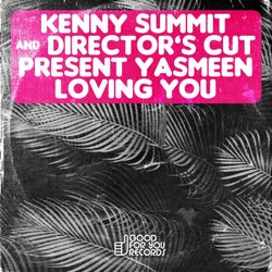 Kenny Summit & Director's Cut Present Yasmeen - Loving You