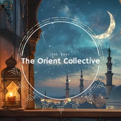 The Orient Collective: The East