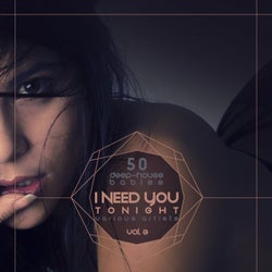 I Need You Tonight, Vol. 3 (50 Deep-House Babies)