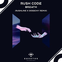 Breath (Rushline x Dosschy Remix)