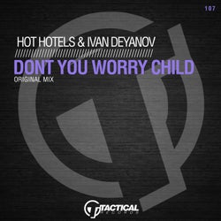 Don't You Worry Child