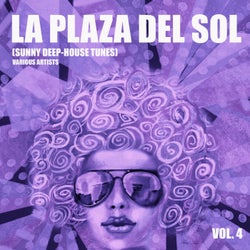 La Plaza Del Sol (Sunny Deep-House Tunes), Vol. 4