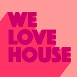 We Love House