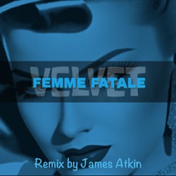 FEMME FATALE (James Atkin Remix)