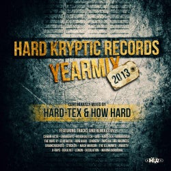 Hard Kryptic Records Yearmix 2013 (Continuously Mixed By Hard-Tex & How Hard)