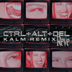 CTRL + ALT + DEL (KALM Remix)