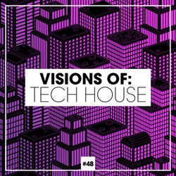 Visions Of: Tech House Vol. 48