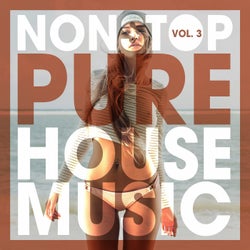 Nonstop Pure House Music, Vol. 3