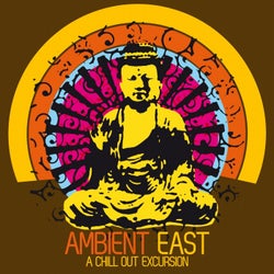 Ambient East - a Chill Out Excursion