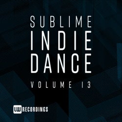 Sublime Indie Dance, Vol. 13