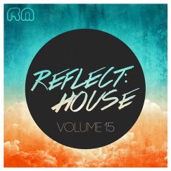 Reflect:House, Vol. 15