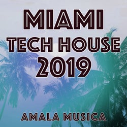 Miami Tech House 2019