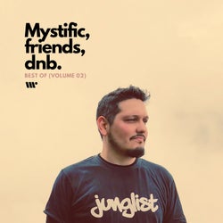 Mystific, Friends, dnb., Vol.2