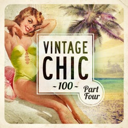 Vintage Chic 100 - Part Four