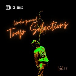 Underground Trap Selections, Vol. 22