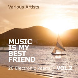 Music Is My Best Friend (20 Electronic Pearls), Vol. 2