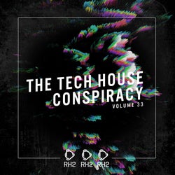 The Tech House Conspiracy Vol. 33