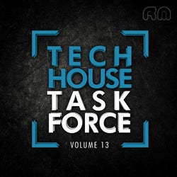 Tech House Task Force, Vol. 13