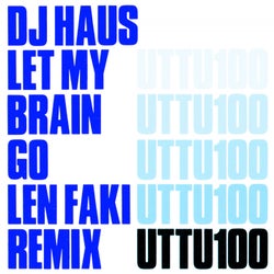 Let My Brain Go (Len Faki Remix)