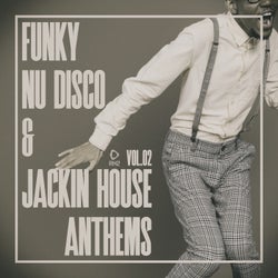 Funky Nu Disco & Jackin House Anthems, Vol.02