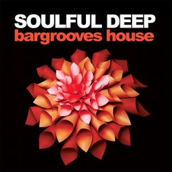 Soulful Deep - Bargrooves House