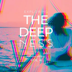 Exploring The Deepness, Vol. 4