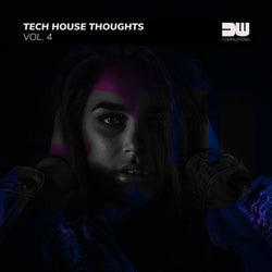 Tech House Thoughts, Vol. 4