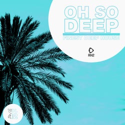 Oh So Deep: Finest Deep House Vol. 42