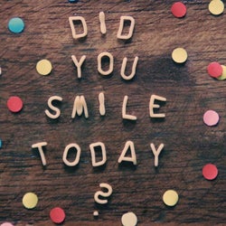 Did You Smile Today?