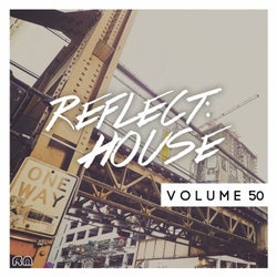 Reflect:House Vol. 50